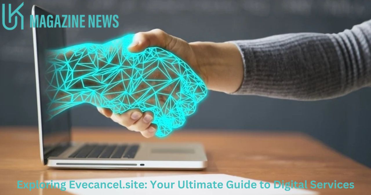 Exploring Evecancel.site: Your Ultimate Guide to Digital Services